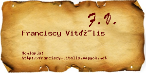 Franciscy Vitális névjegykártya